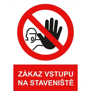 Zákaz vstupu na staveniště A4 plast (tabulka s obrázkem)